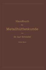 Handbuch der Metallhüttenkunde