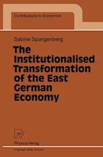 Institutionalised Transformation of the East German Economy