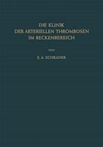 Die Klinik der Arteriellen Thrombosen im Beckenbereich