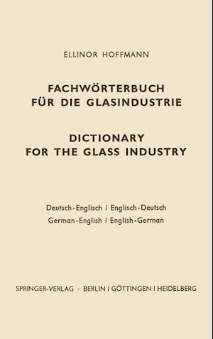 Dictionary for the glass industry / Fachwörterbuch für die Glasindustrie