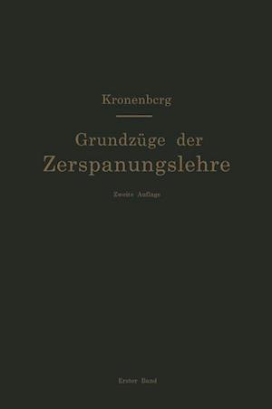 Grundzüge der Zerspanungslehre. Theorie und Praxis der Zerspanung für Bau und Betrieb von Werkzeugmaschinen