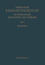 Künstliche Radioaktive Isotope in Physiologie Diagnostik und Therapie/Radioactive Isotopes in Physiology Diagnostics and Therapy