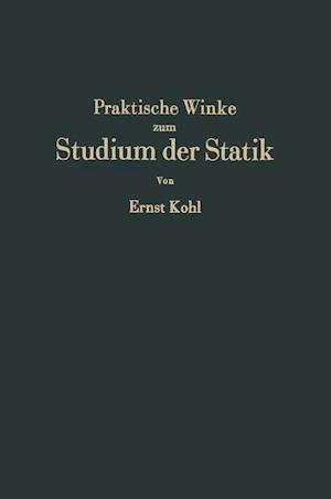 Praktische Winke zum Studium der Statik