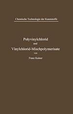 Polyvinylchlorid Und Vinylchlorid-Mischpolymerisate