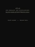 Atlas der Normalen und Pathologischen Handskeletentwicklung