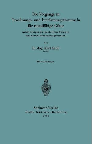 Die Vorgänge in Trocknungs- und Erwärmungstrommeln für rieselfähige Güter