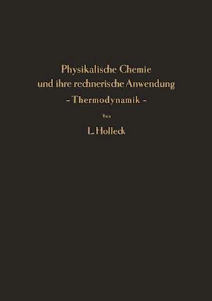 Physikalische Chemie und ihre rechnerische Anwendung - Thermodynamik -