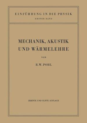 Einführung in Die Mechanik, Akustik Und Wärmelehre