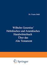 Hebräisches und Aramäisches Handwörterbuch über das Alte Testament