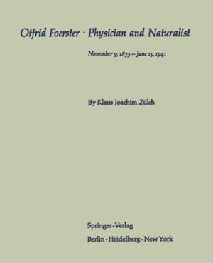 Otfrid Foerster * Physician and Naturalist