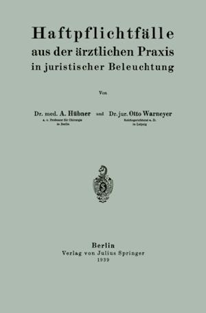 Haftpflichtfälle aus der ärztlichen Praxis in juristischer Beleuchtung