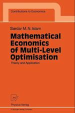 Mathematical Economics of Multi-Level Optimisation
