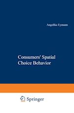 Consumers' Spatial Choice Behavior