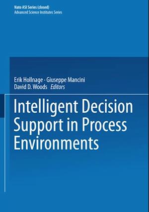 Intelligent Decision Support in Process Environments