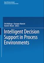 Intelligent Decision Support in Process Environments