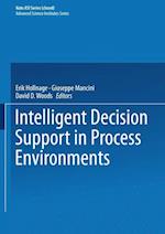 Intelligent Decision Support in Process Environments