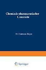 Chemisch-Pharmaceutischer Unterricht