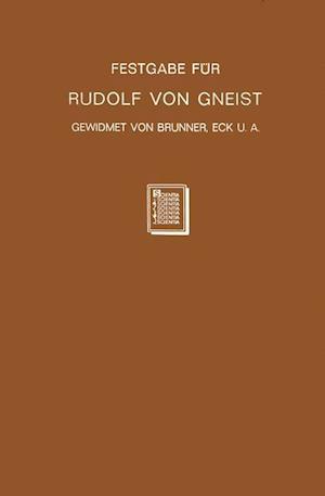 Festgabe Für Rudolf Von Gneist Zum Doktorjubiläum Am XX. November MDCCCLXXXVIII