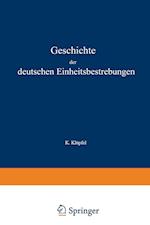 Geschichte der deutschen Einheitsbestrebungen bis zu ihrer Erfüllung 1848–1871