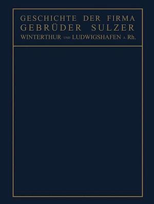 Geschichte der Firma Gebrüder Sulzer