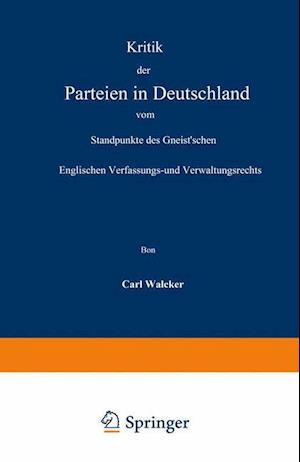 Kritik der Parteien in Deutschland vom Standpunkte des Gneist’schen Englischen Verfassungs- und Verwaltungsrechts