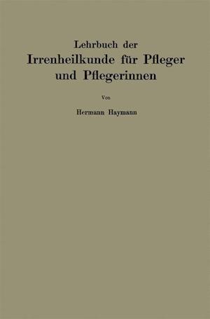 Lehrbuch Der Irrenheilkunde Für Pfleger Und Pflegerinnen