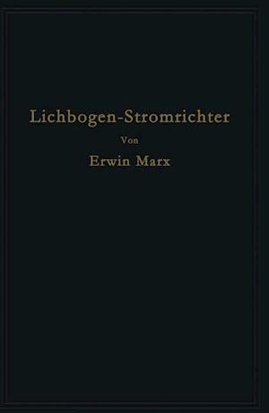 Lichtbogen-Stromrichter Für Sehr Hohe Spannungen Und Leistungen