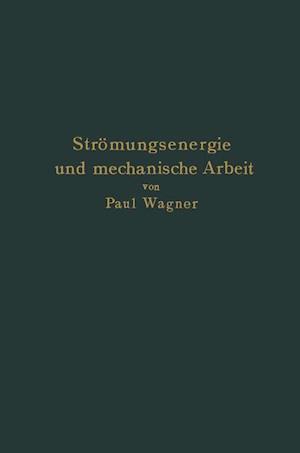 Strömungsenergie Und Mechanische Arbeit