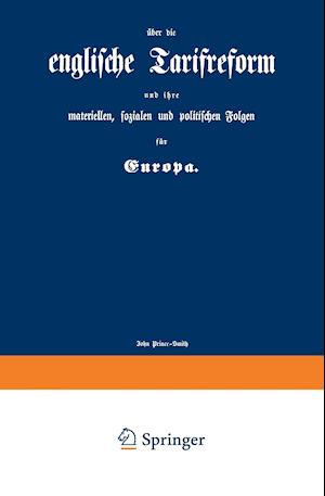 Englische Tarifreform Und Ihre Materiellen, Sozialen Und Politischen Folgen Für Europa