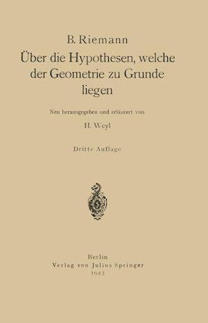 Über Die Hypothesen, Welche Der Geometrie Zu Grunde Liegen