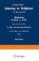 Beschreibung der Gefüßpflanzen des Florengebiets von Magdeburg, Bernburg und Zerbst. Mit einer Übersicht der Boden- und Vegetations-Verhältnisse