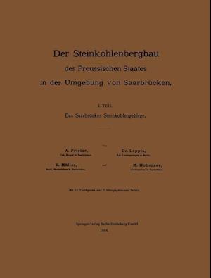 Der Steinkohlenbergbau des Preussischen Staates in der Umgebung von Saarbrücken