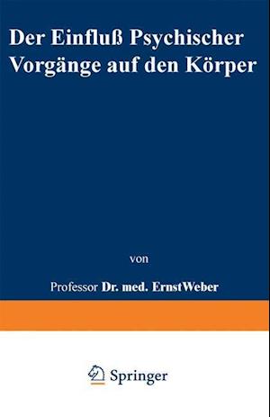 Der Einfluß Psychischer Vorgänge Auf Den Körper Insbesondere Auf Die Blutverteilung