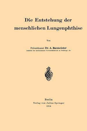 Die Entstehung der menschlichen Lungenphthise