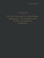 Die Entwicklung der selbsttätigen Einkammer-Druckluftbremse bei den europäischen Vollbahnen