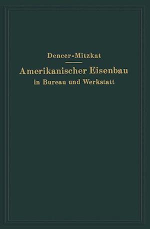 Amerikanischer Eisenbau in Bureau und Werkstatt