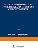 Kran- und Transportanlagen für Hütten-, Hafen-, Werft- und Werkstatt-Betriebe