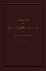 Handbuch der Metallhüttenkunde