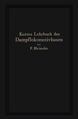 Kurzes Lehrbuch des Dampflokomotivbaues