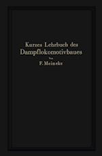 Kurzes Lehrbuch des Dampflokomotivbaues