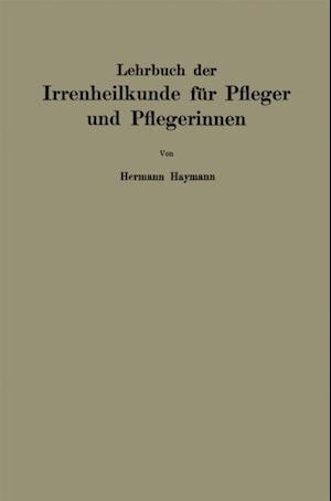 Lehrbuch der Irrenheilkunde für Pfleger und Pflegerinnen