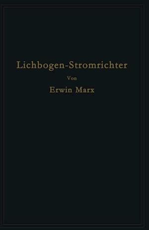 Lichtbogen-Stromrichter für sehr hohe Spannungen und Leistungen