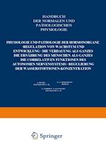 Physiologie und Pathologie der Hormonorgane; Regulation von Wachstum und Entwicklung; die Verdauung als Ganzes; die Ernährung des Menschen als Ganzes; die correlativen Funktionen des autonomen Nervensystems; Regulierung der Wasserstoffionen-Konzentration