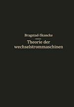 Theorie der Wechselstrommaschinen mit einer Einleitung in die Theorie der stationären Wechselströme