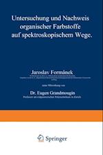 Untersuchung und Nachweis organischer Farbstoffe auf spektroskopischem Wege