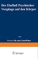 Der Einfluß psychischer Vorgänge auf den Körper insbesondere auf die Blutverteilung