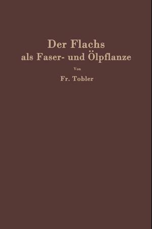 Der Flachs als Faser- und Ölpflanze