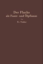 Der Flachs als Faser- und Ölpflanze