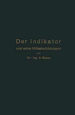 Der Indikator und seine Hilfseinrichtungen