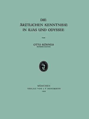 Die Ärztlichen Kenntnisse in Ilias und Odyssee